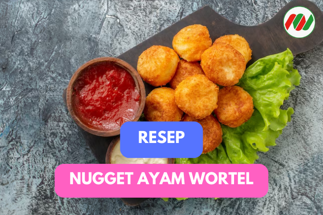 Kuliner: Resep Nugget Ayam Wortel yang Selalu Menyenangkan